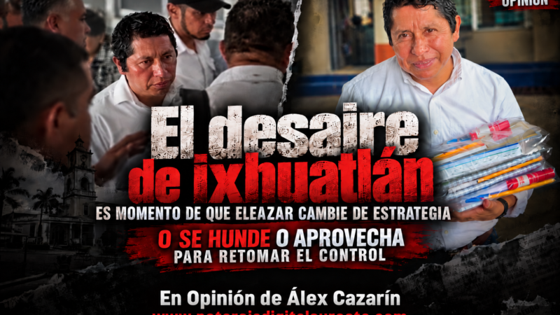 El desaire de Ixhuatlán, es momento de que Eleazar cambie de estrategia: O se hunde o aprovecha para retomar el control